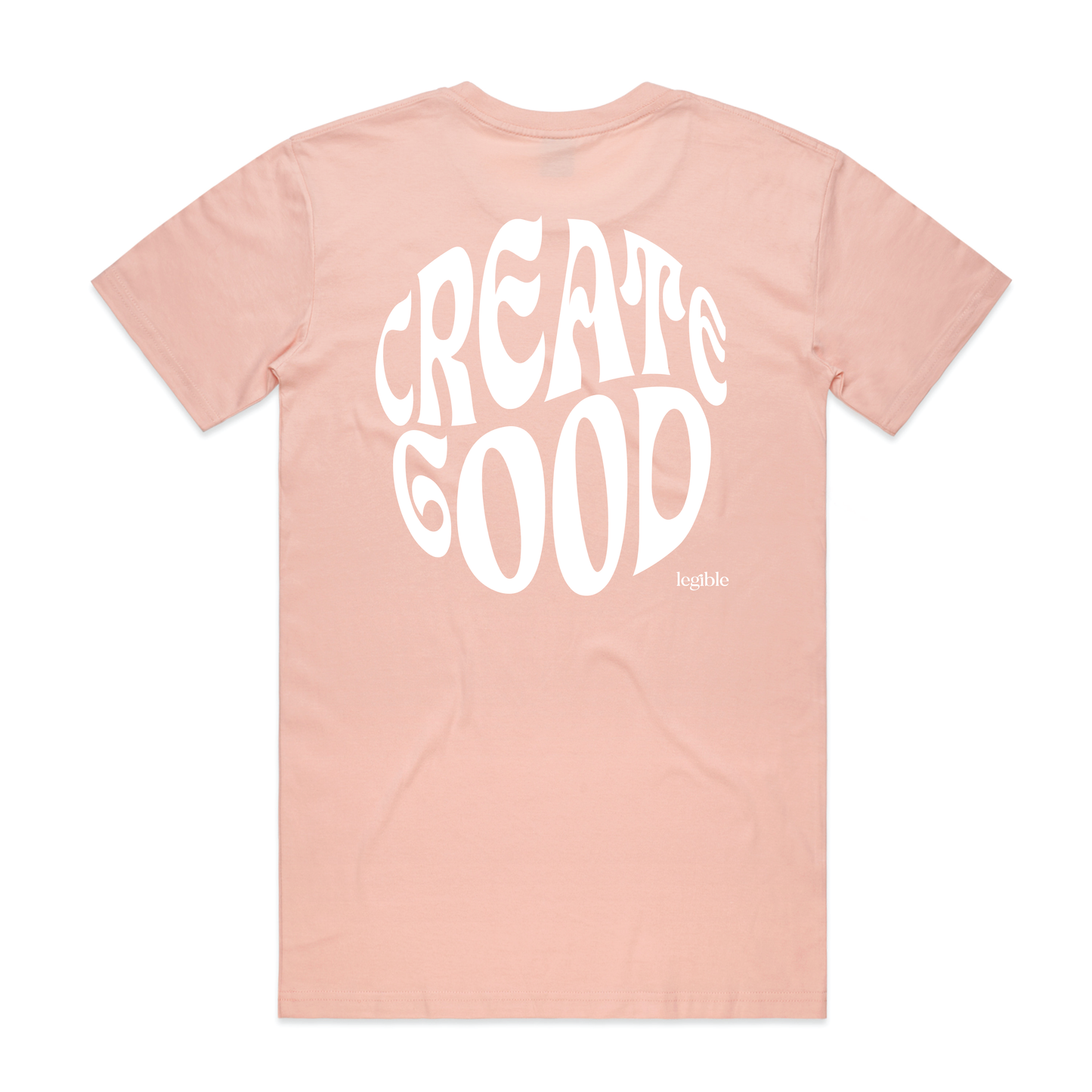 Legible - Create Good - T-Shirt - Multiple Colorways